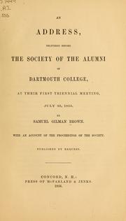 Cover of: An address delivered before the Society of the alumni of Dartmouth college by Samuel Gilman Brown
