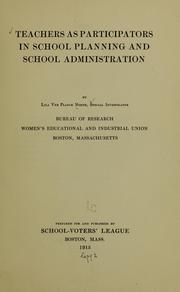 Cover of: Teachers as participators in school planning and school administration by Lila Ver Planck North, Lila Ver Planck North