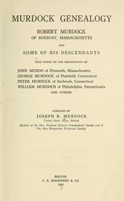 Cover of: Murdock genealogy: Robert Murdock of Roxbury, Massachusetts and some of his descendants