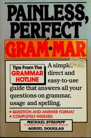 Cover of: Painless, perfect grammar: tips from the grammar hotline
