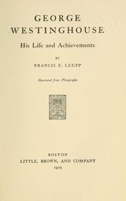 Cover of: George Westinghouse by Leupp, Francis Ellington