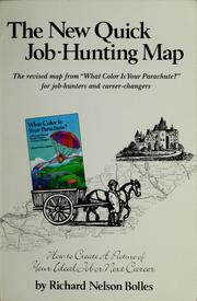 Cover of: How to create a picture of your ideal job or next career: the 1990 quick job-hunting (and career-changing) map