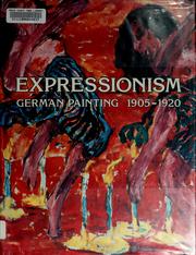 Cover of: Expressionism: German painting, 1905-1920