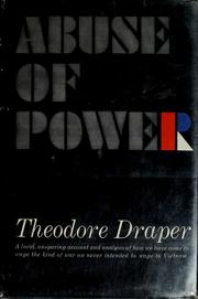 Cover of: Abuse of power by Theodore Draper, Theodore Draper