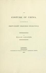 Cover of: The costume of China by William Alexander
