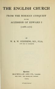 Cover of: The English church from the Norman conquest to the accession of Edward I (1066-1272) by W. R. W. Stephens