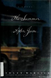 Cover of: The summer after June by Ashley Warlick