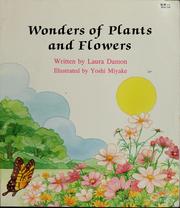 Cover of: Wonders of plants and flowers by Laura Damon