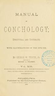 Cover of: Manual of conchology, structural and systematic by George W. Tryon