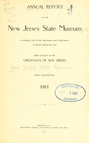Cover of: Annual report of the New Jersey State Museum, 1911: including a list of the specimens and publications received during the year, with a report of the crustacea of New Jersey