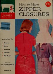 How to make zipper closures by Singer Sewing Machine Company