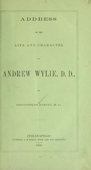 Cover of: Address on the life and character of Andrew Wylie