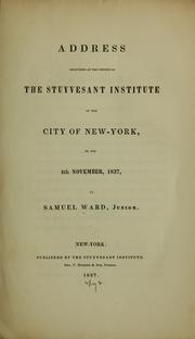 Cover of: Address delivered at the opening of the Stuyvesant institute of the city of New-York