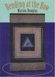 Cover of: Bending at the bow | Marion K. Douglas