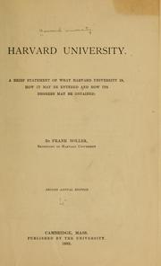 Cover of: Harvard university: A brief statement of what Harvard university is, how it may be entered and how its degrees may be obtained