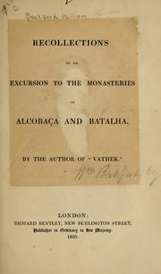 Recollections of an excursion to the monasteries of Alcoba©ʹa and Batalha by William Beckford