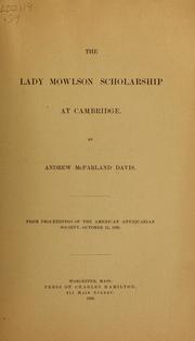 Cover of: The Lady Mowlson scholarship at Cambridge