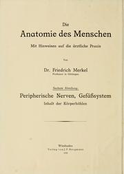 Cover of: Die Anatomie des Menschen: Mit Hinweisen auf die ärztliche Praxis : Abt. 1-6. Text und Atlas