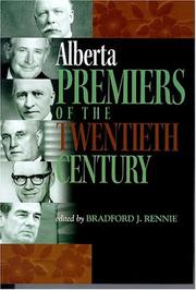 Cover of: Alberta premiers of the twentieth century by edited by Bradford J. Rennie.