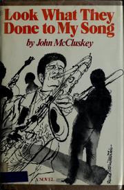 Cover of: Look what they done to my song by John McCluskey