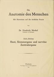 Cover of: Die Anatomie des Menschen: Mit Hinweisen auf die ärztliche Praxis : Abt. 1-6. Text und Atlas