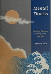 Cover of: Mental fitness by Michiko J. Rolek