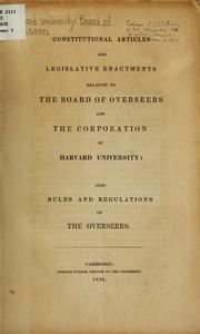 Cover of: Constitutional articles and legislative enactments relative to the Board of overseers and the corporation of Harvard university