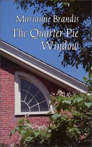 Cover of: The quarter-pie window by Marianne Brandis