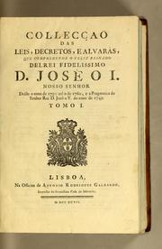 Cover of: Collecçaõ das leis, decretos, e alvarás, que comprehende o feliz reinado delrei fidelissimo D. José o I. nosso senhor