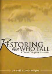 Cover of: Restoring Those Who Fall: a church discipline statement