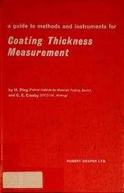 Cover of: A guide to methods and instruments for coating thickness measurement by Heinz Plog