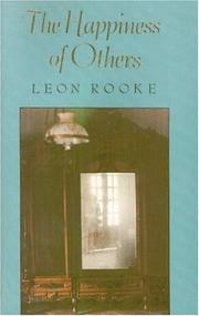 Cover of: The happiness of others by Leon Rooke