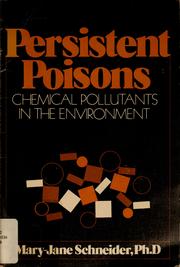 Cover of: Persistent poisons by Mary-Jane Schneider