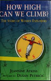 Cover of: How high can we climb?: the story of women explorers