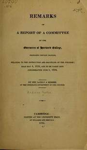 Cover of: Remarks on a report of a committee of the Overseers of Harvard College, proposing certain changes | Andrews Norton