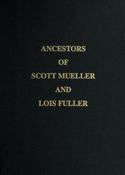 Cover of: Ancestors of Scott Mueller and Lois Fuller: and allied families including Bickford, Birchard, Cobb, Kepler, Plimpton and Reese