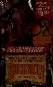 Cover of: Silver City carbine ; California crossfire by Kit Dalton