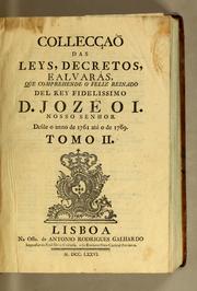 Cover of: Collecçaõ das leis, decretos, e alvarás, que comprehende o feliz reinado delrei fidelissimo D. José o I. nosso senhor