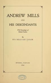 Cover of: Andrew Mills and his descendants by Eva Mills Lee Taylor