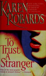 Cover of: To trust a stranger by Karen Robards