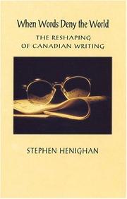 Cover of: When words deny the world: the reshaping of Canadian writing