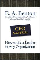Cover of: CEO material: how to be a leader in any organization