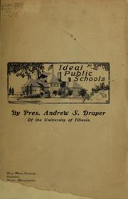 Cover of: Ideal public schools by A. S. Draper