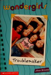 Cover of: Troublemaker by Jillian Brooks