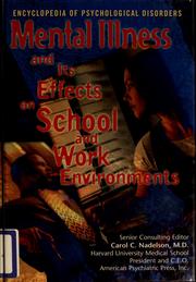 Cover of: Mental illness and its effects on school and work environments