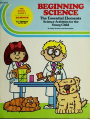 Cover of: Beginning science: the essential elements : science activities for the young child