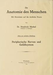 Cover of: Die Anatomie des Menschen: Mit Hinweisen auf die ärztliche Praxis : Abt. 1-6. Text und Atlas