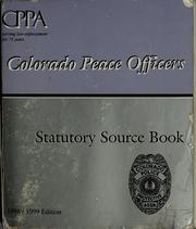 Cover of: Colorado peace officers statutory source book | 