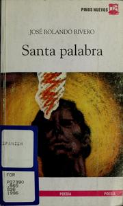 Cover of: Santa palabra by José Rolando Rivero