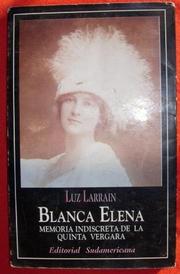 Blanca Elena by Luz Larraín